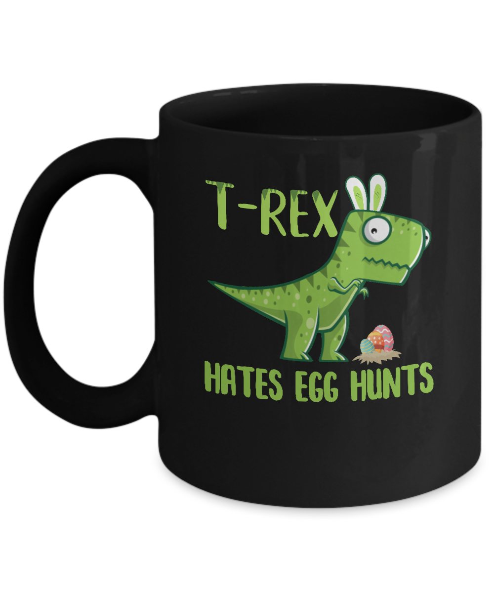 Funny Easter Bunny Dinosaur T-Rex Hates Egg Hunts Mug