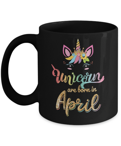 Cute Unicorns Are Born In April Birthday Gift Mug-Coffee Mug-11oz Mug-Black