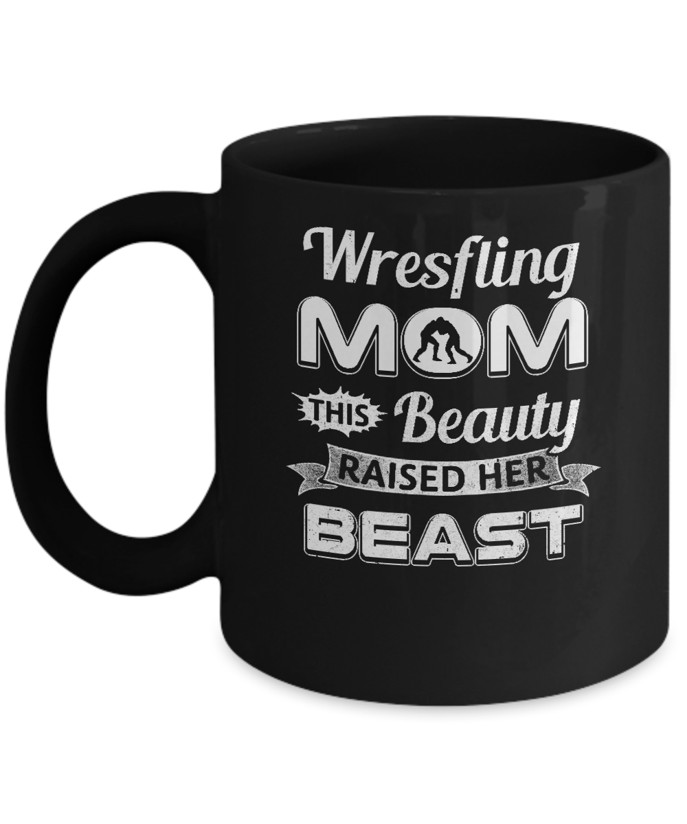 Wrestling Mom This Beauty Raised Her Beast Mug