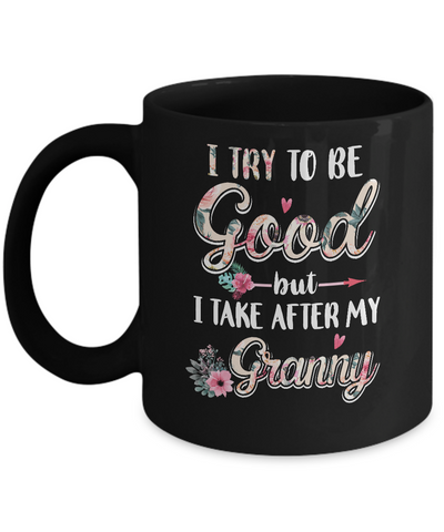 Toddler Kids I Try To Be Good But I Take After My Granny Mug-Coffee Mug-11oz Mug-Black