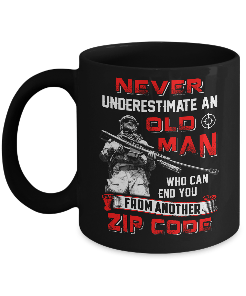 Never Underestimate An Old Man Who Can End You Mug-Coffee Mug-11oz Mug-Black
