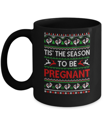 Tis The Season Christmas Pregnancy Announcemen Ugly Sweater Mug-Coffee Mug-11oz Mug-Black