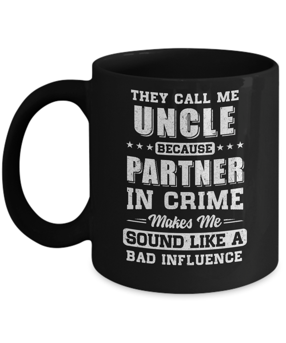 They Call Me Uncle Partner In Crime Fathers Day Mug-Coffee Mug-11oz Mug-Black