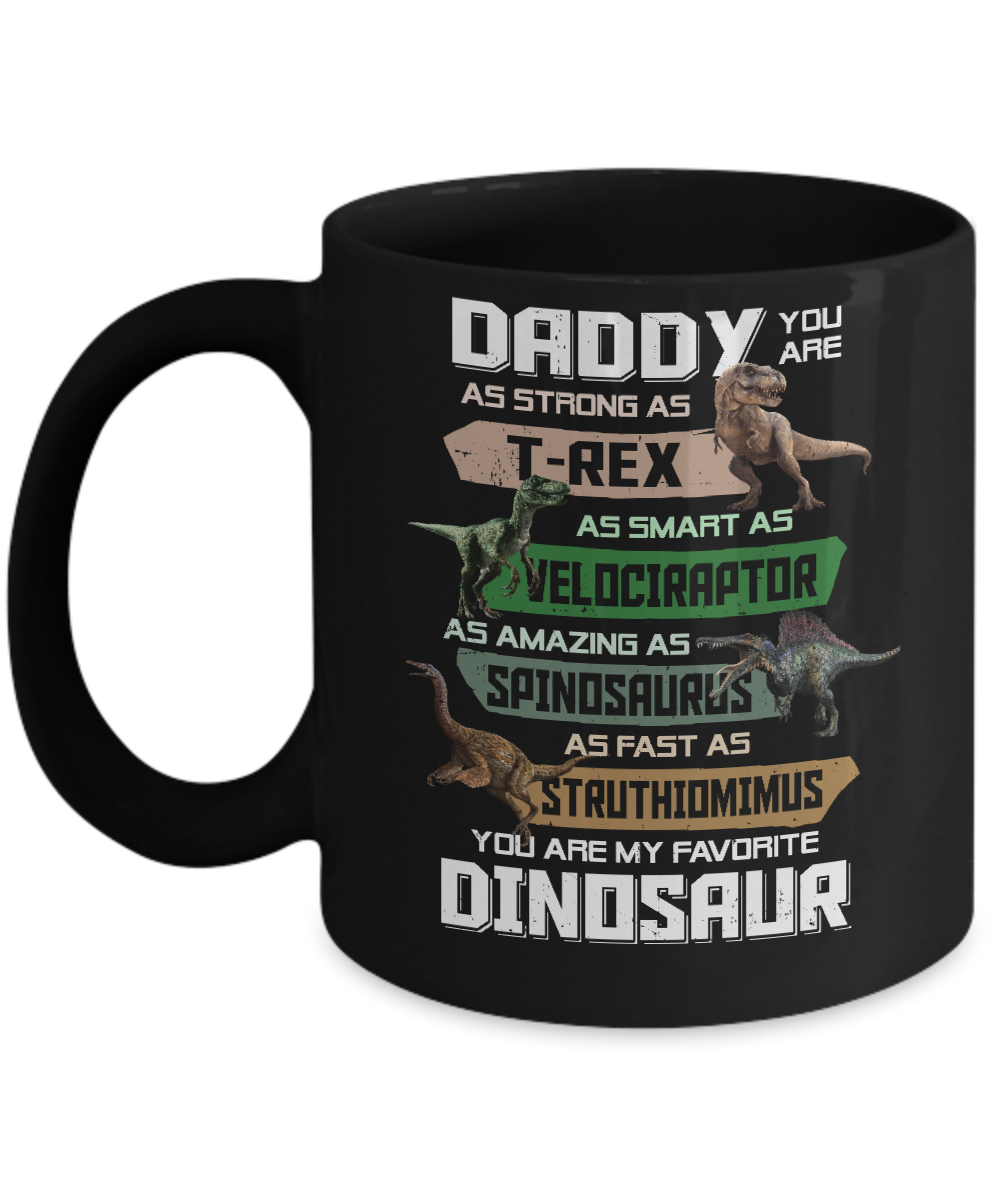 Daddy You're My Favorite Dinosaur T-Rex Fathers Day Mug