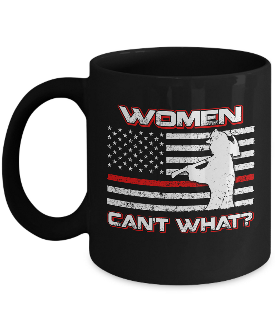 Women Can't What Firefighter Mug-Coffee Mug-11oz Mug-Black