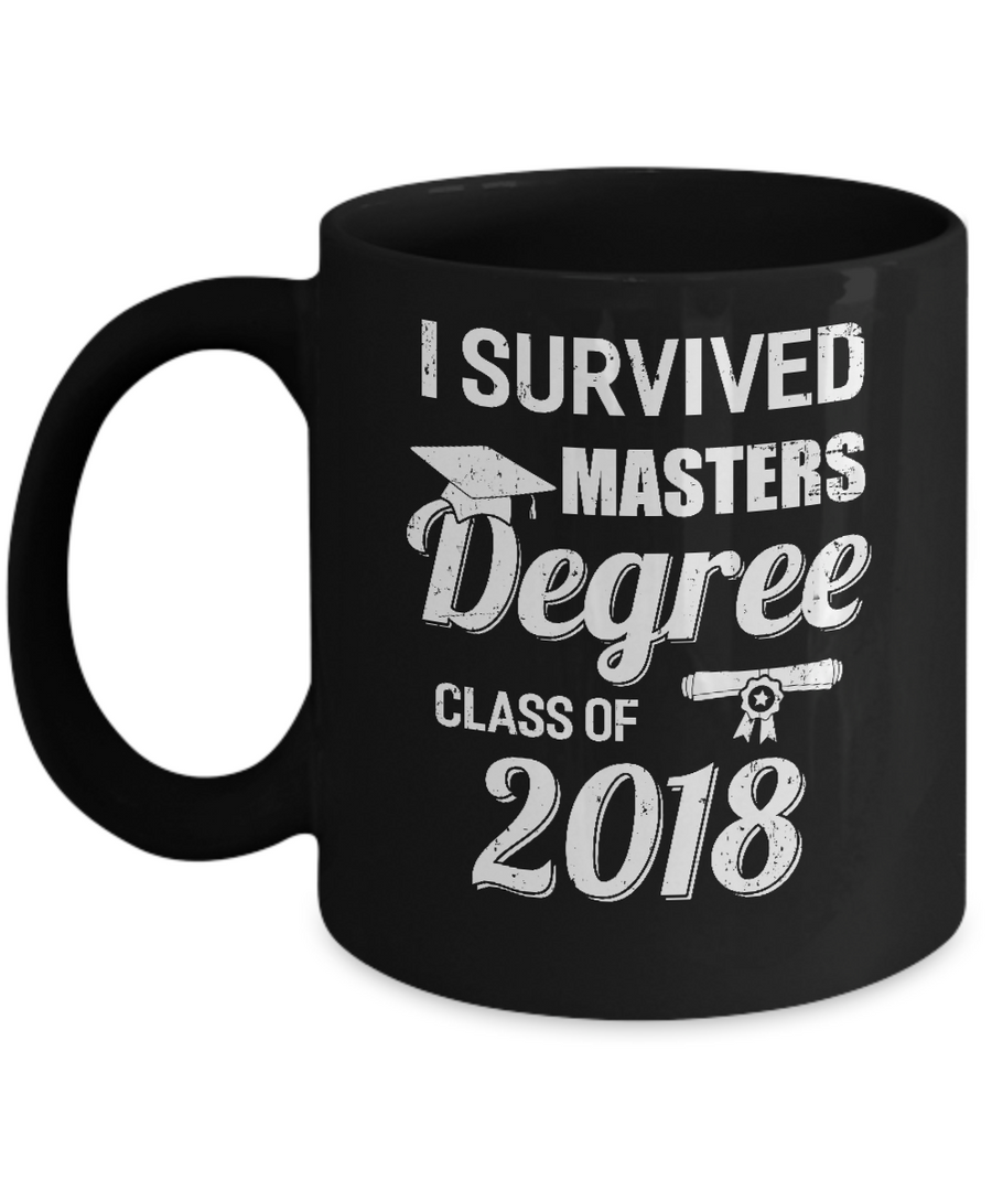I Survived Masters Degree Graduation Graduate 2018 Gift Mug-Coffee Mug-11oz Mug-Black