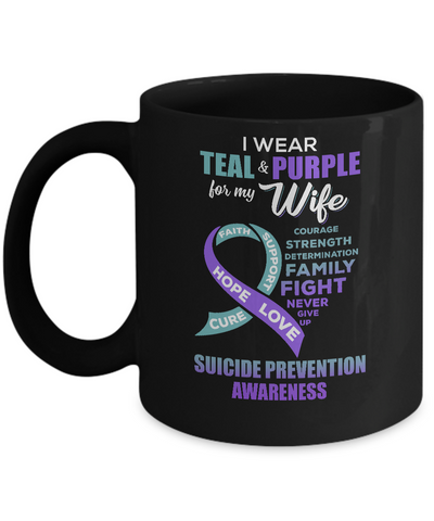 Suicide Prevention I Wear Teal And Purple For My Wife Mug-Coffee Mug-11oz Mug-Black