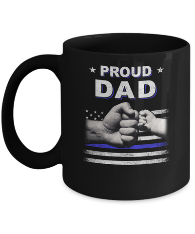 Proud Dad Police Thin Blue Line Flag Fathers Day Mug-Coffee Mug-11oz Mug-Black