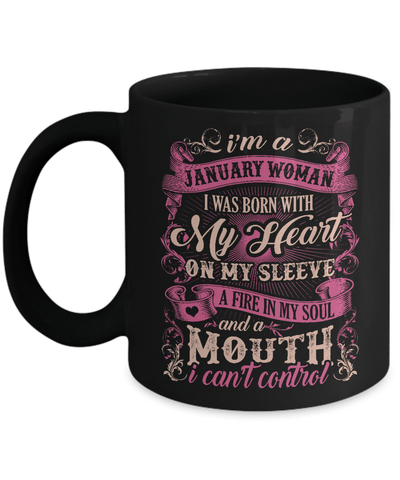I Am A January Woman I Was Born With My Heart On My Sleeve Mug-Coffee Mug-11oz Mug-Black