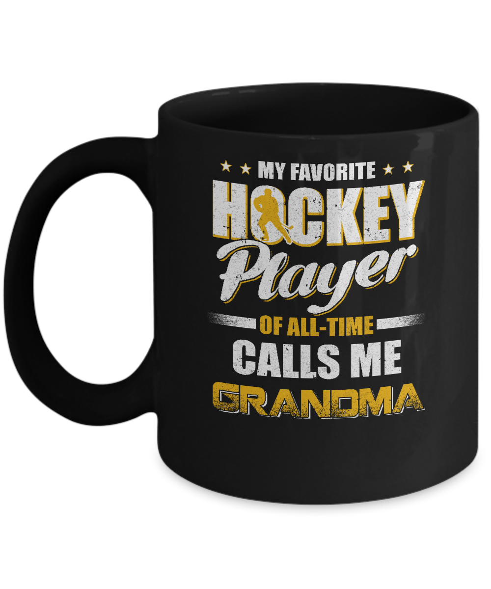 My Favorite Hockey Player Calls Me Grandma Hockey Mug-Coffee Mug-11oz Mug-Black