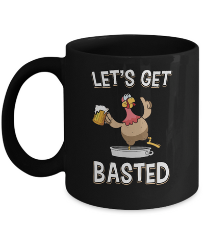 Let's Get Basted Funny Beer Turkey Thanksgiving Mug-Coffee Mug-11oz Mug-Black