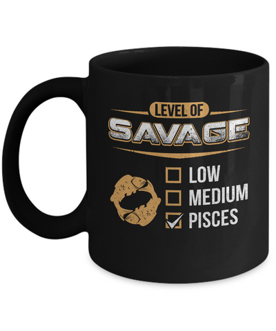 Level Of Savage Pisces Mug-Coffee Mug-11oz Mug-Black