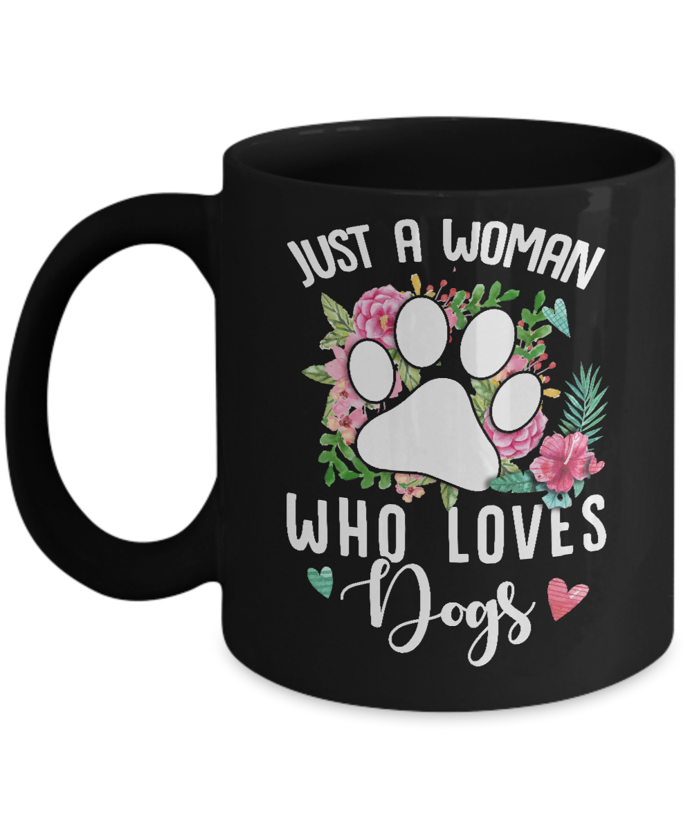 Just A Woman Who Loves Dogs Mug-Coffee Mug-11oz Mug-Black