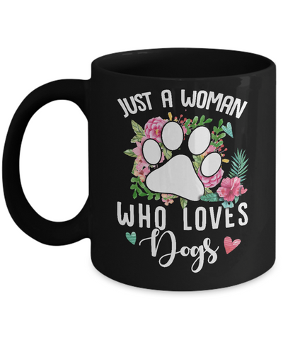 Just A Woman Who Loves Dogs Mug-Coffee Mug-11oz Mug-Black