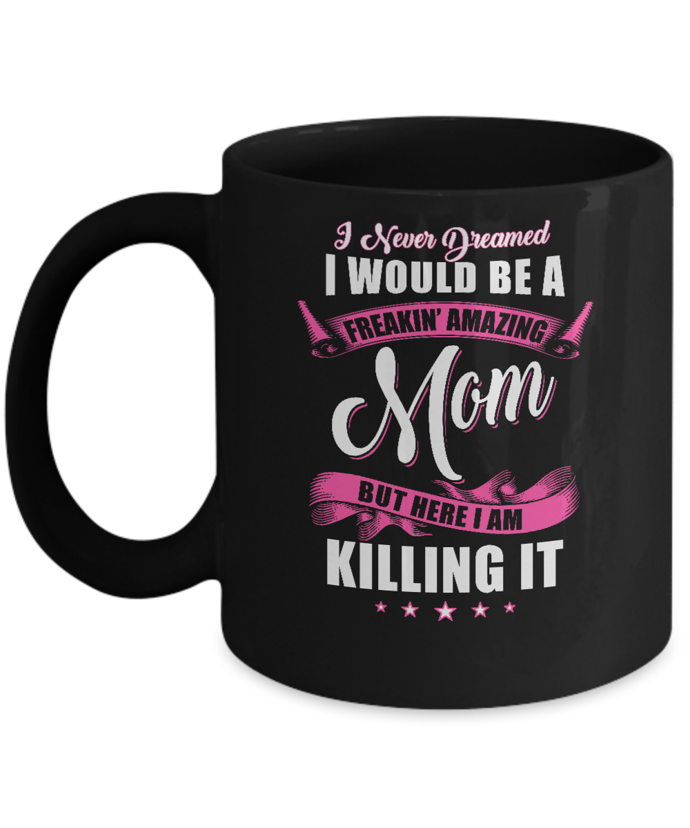 Funny Freakin Amazing Mom Wife Mothers Day Gift Mug