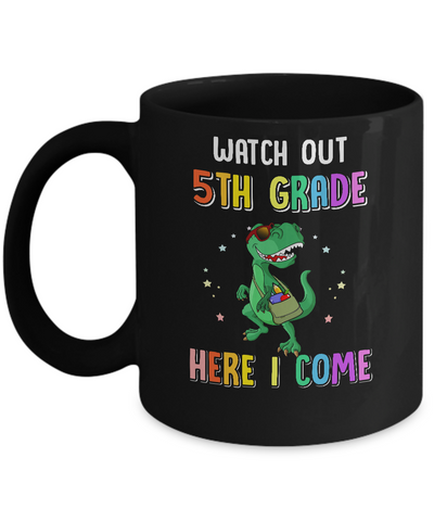 5th Grade Here I Come Dinosaur Back To School Mug-Coffee Mug-11oz Mug-Black