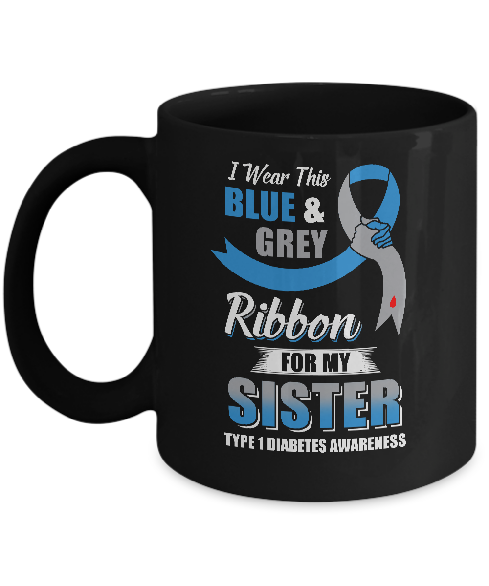 I Wear Blue And Gray For My Sister Diabetes Awareness Mug-Coffee Mug-11oz Mug-Black