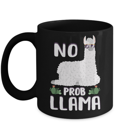 No Prob Llama No Drama Mama Alpaca Llamacorn Mug-Coffee Mug-11oz Mug-Black