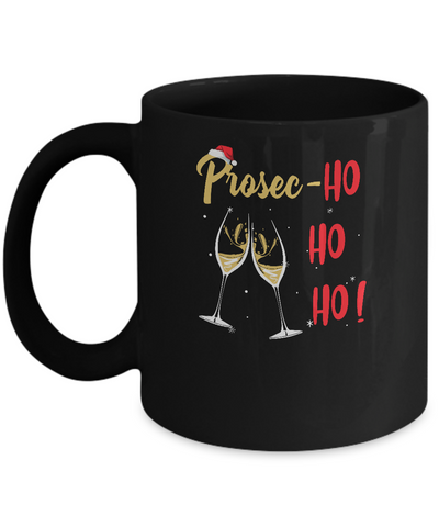 Prosec Ho Ho Ho Funny Wine Lover Christmas Gift For Women Mug-Coffee Mug-11oz Mug-Black