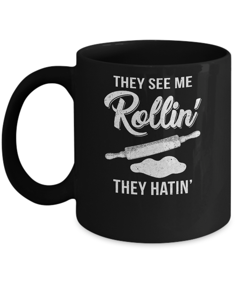 Funny They See Me Rolling They Hating Cook Rolling Pin Mug-Coffee Mug-11oz Mug-Black