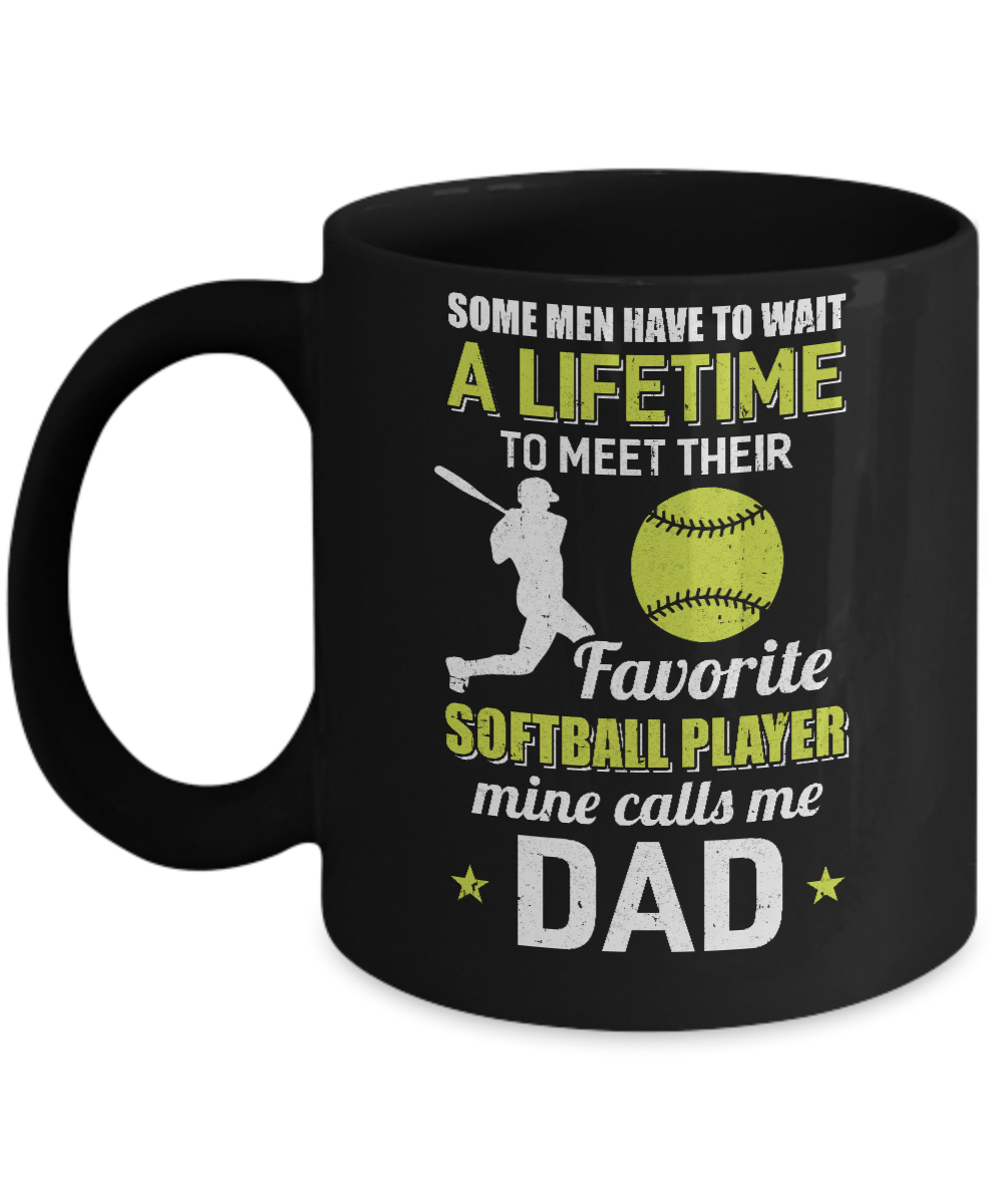 Funny My Favorite Softball Player Calls Me Dad Mug-Coffee Mug-11oz Mug-Black