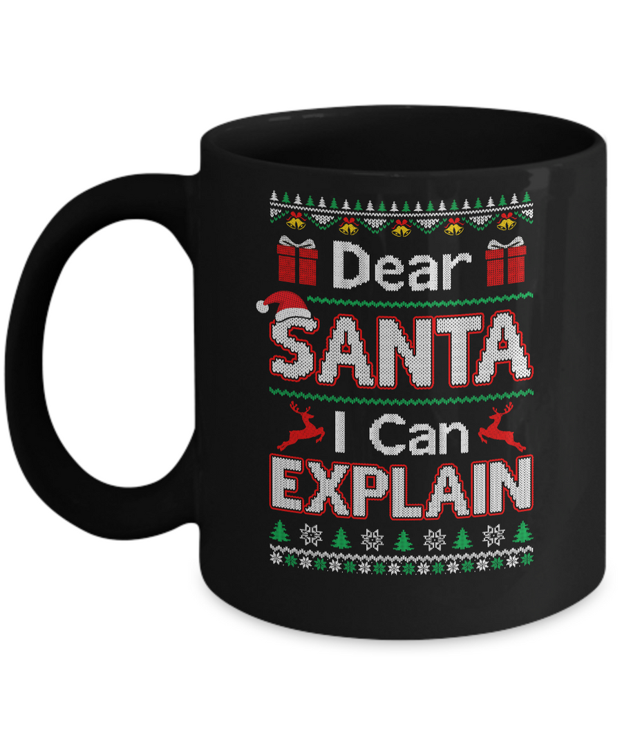 Dear Santa I Can Explain Funny Ugly Sweater Christmas Mug-Coffee Mug-11oz Mug-Black