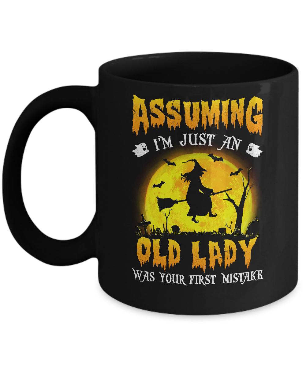 Assuming Im Just An Old Lady Funny Witch Halloween Mug-Coffee Mug-11oz Mug-Black