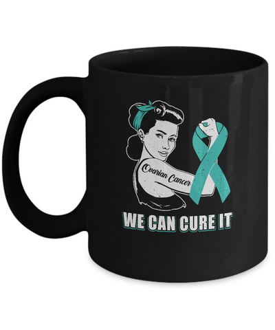 Ovarian Cancer Awareness Survivor We Can Cure It Mug-Coffee Mug-11oz Mug-Black