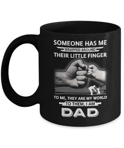 Someone Has Me Wrapped Around Their Little Finger Dad Mug-Coffee Mug-11oz Mug-Black