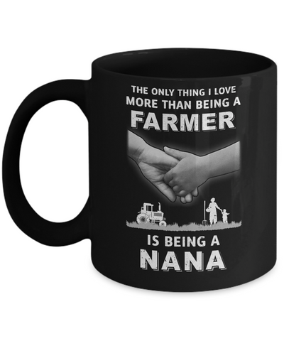 Love More Than Farmer Being A Nana Fathers Day Mug-Coffee Mug-11oz Mug-Black