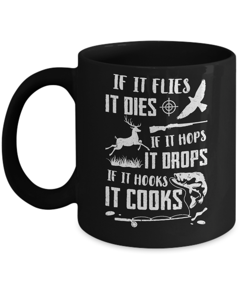 If It Flies If It Hops If It Hooks Funny Hunting Fishing Mug