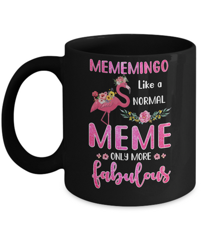 Mememingo Like A Normal Meme Only More Fabulous Mom Mug-Coffee Mug-11oz Mug-Black