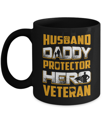 Husband Daddy Protector Hero Veteran Mug-Coffee Mug-11oz Mug-Black