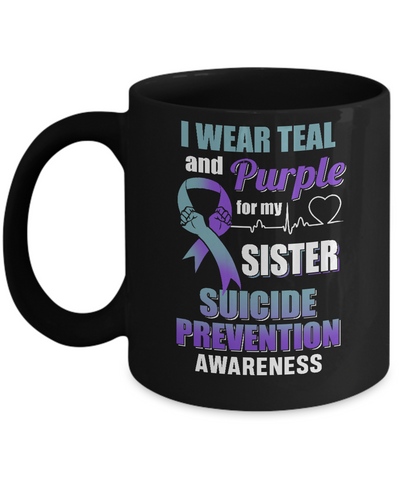 I Wear Teal Purple For My Sister Suicide Prevention Mug-Coffee Mug-11oz Mug-Black