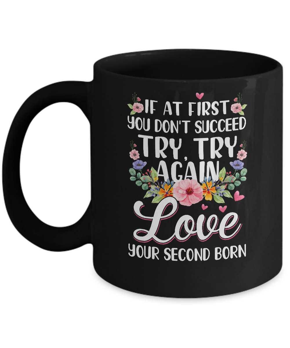 If At First You Dont Succeed Try Try Again Mug-Coffee Mug-11oz Mug-Black