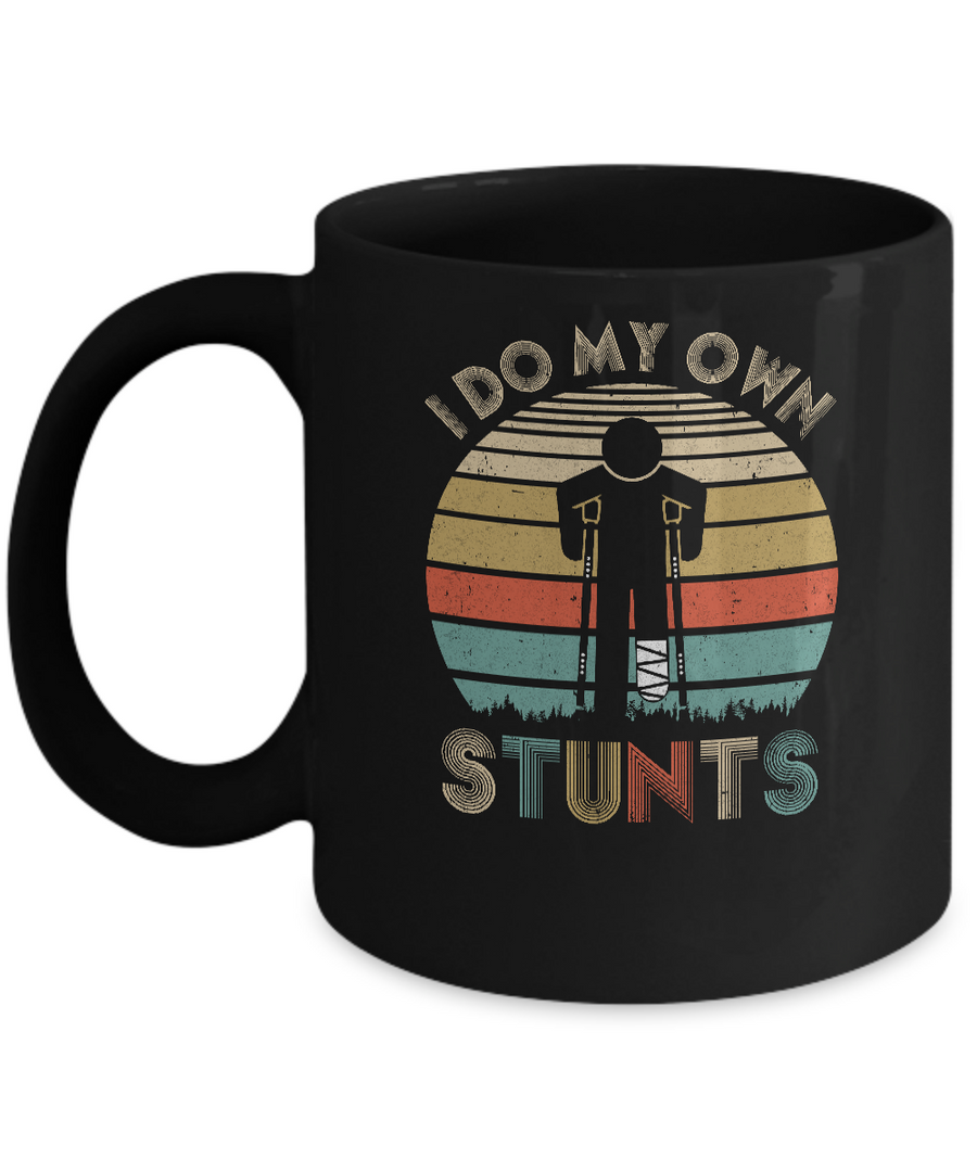 I Do My Own Stunts Funny Injury Broken Leg Mug-Coffee Mug-11oz Mug-Black