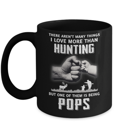 I Love More Than Hunting Being Pops Funny Fathers Day Mug-Coffee Mug-11oz Mug-Black