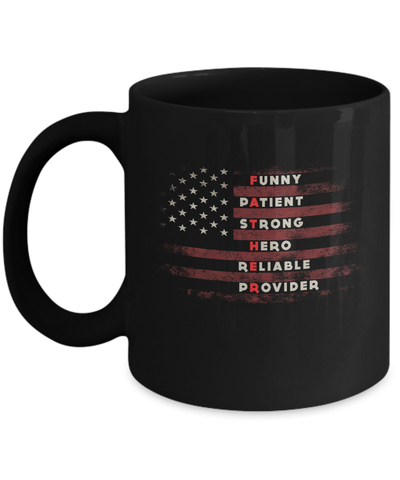 Funny Patient Strong Hero Reliable Provider Father Dad Mug-Coffee Mug-11oz Mug-Black