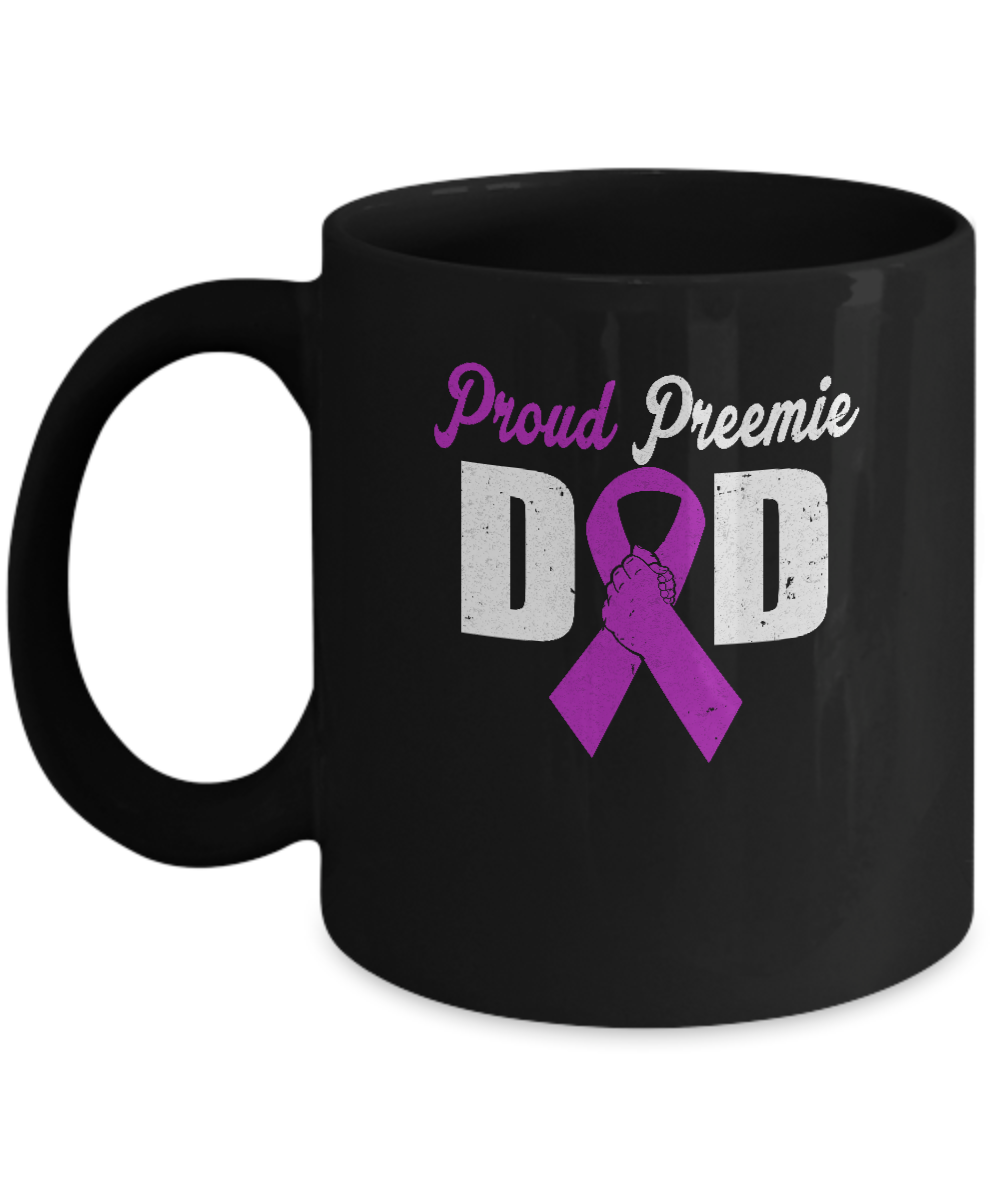 Fathers Day Proud Preemie Dad Premature Birth Awareness Mug