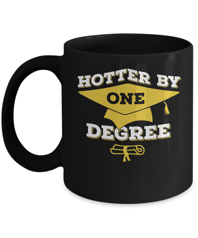 Hotter By One Degree Mug-Coffee Mug-11oz Mug-Black