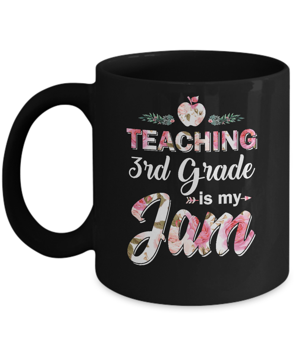 Teaching 3rd Grade Is My Jam Back To School Teacher Mug
