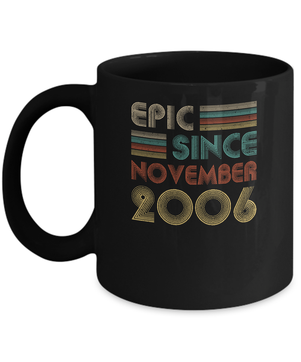 Epic Since November 2006 Vintage 15th Birthday Gifts Mug-Coffee Mug-11oz Mug-Black
