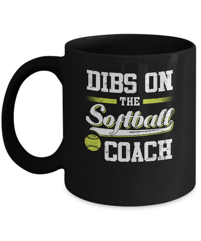 Dibs On The Coach Softball Mug-Coffee Mug-11oz Mug-Black