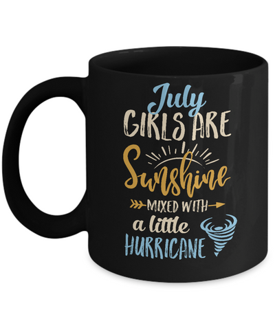 July Girls Birthday Sunshine Mixed Little Hurricane Mug-Coffee Mug-11oz Mug-Black