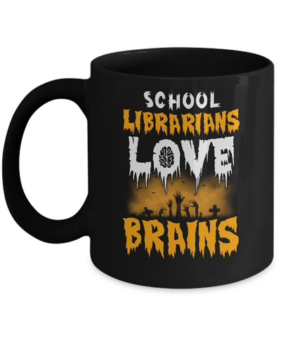 School Librarians Love Brains Halloween Costume Mug-Coffee Mug-11oz Mug-Black
