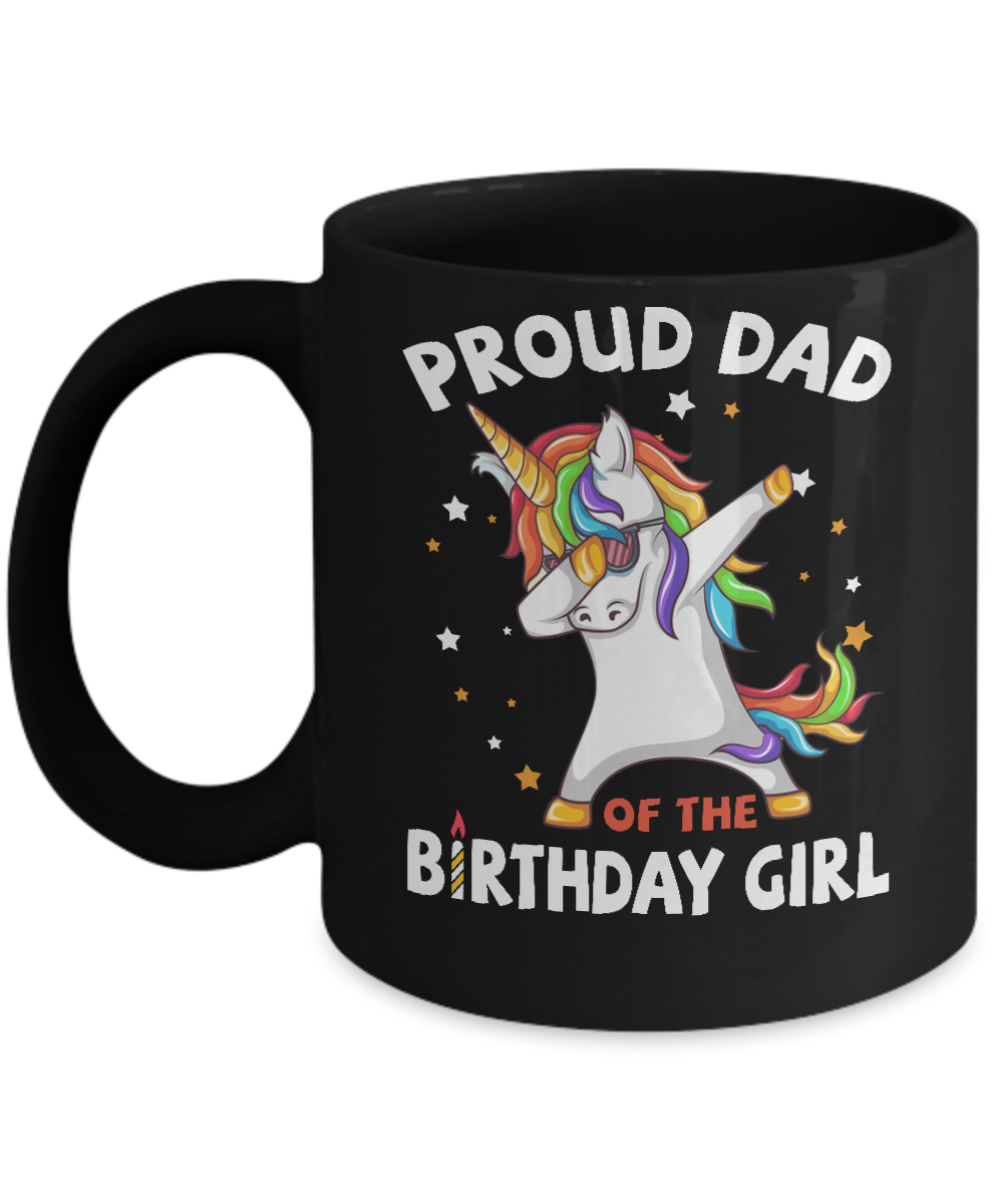 Proud Dad Of The Birthday Girl Unicorn Fathers Day Mug