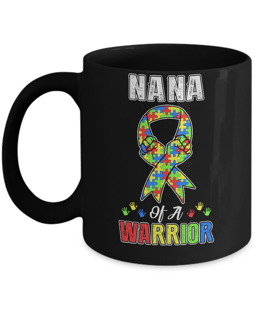 Nana Of A Warrior Support Autism Awareness Gift Mug-Coffee Mug-11oz Mug-Black
