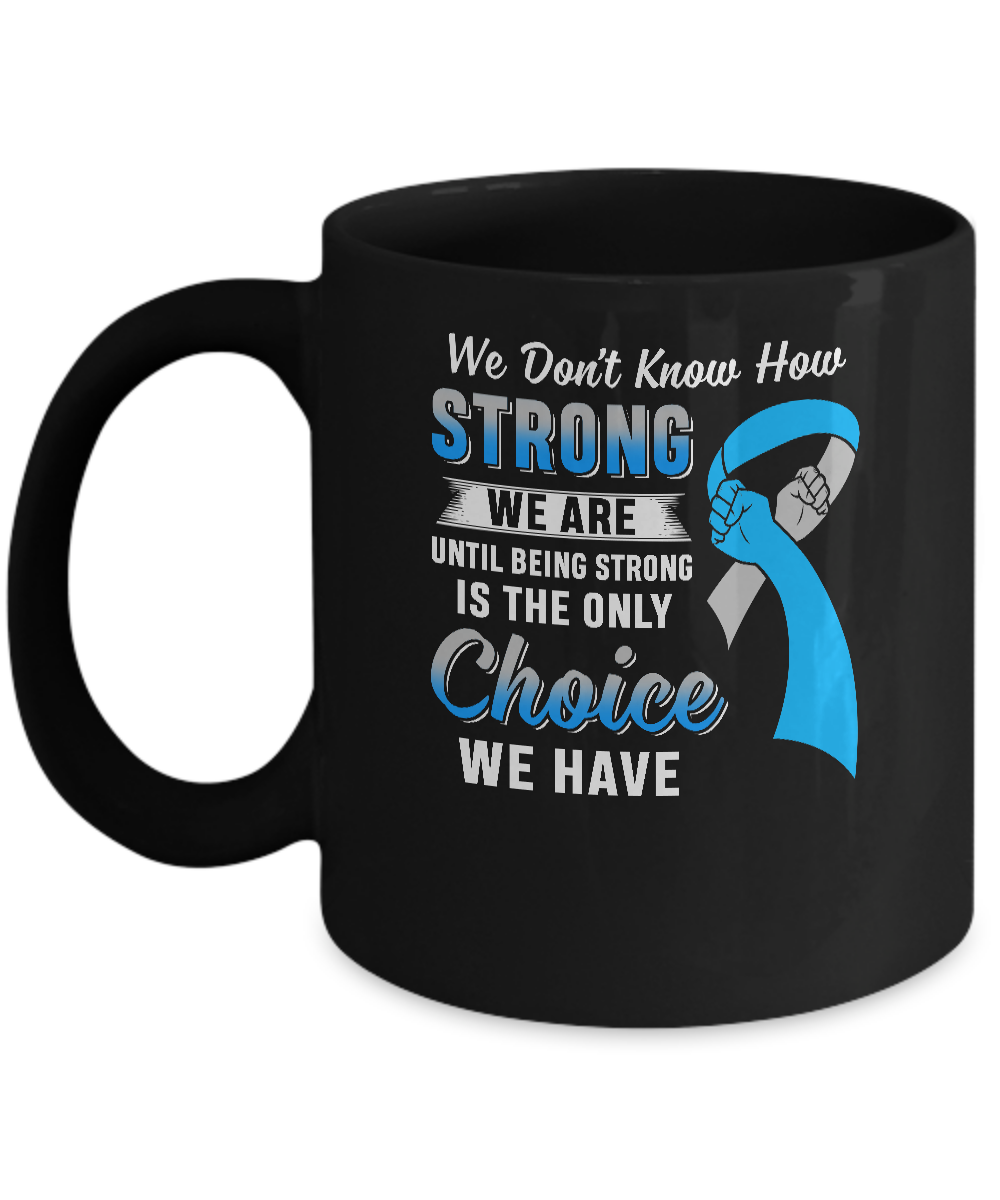 Being Strong Choice Diabetes Type 1 Awareness Mug