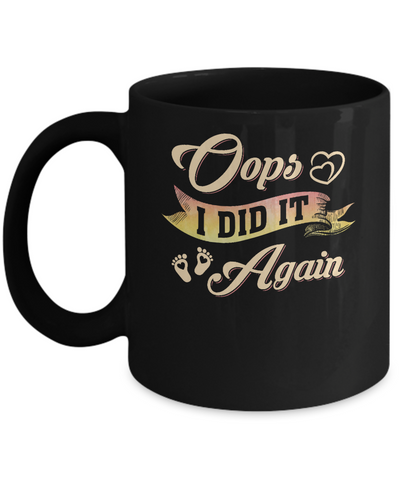 Oops I Did It Again Baby Feet Heart Pregnancy Bump Mug-Coffee Mug-11oz Mug-Black