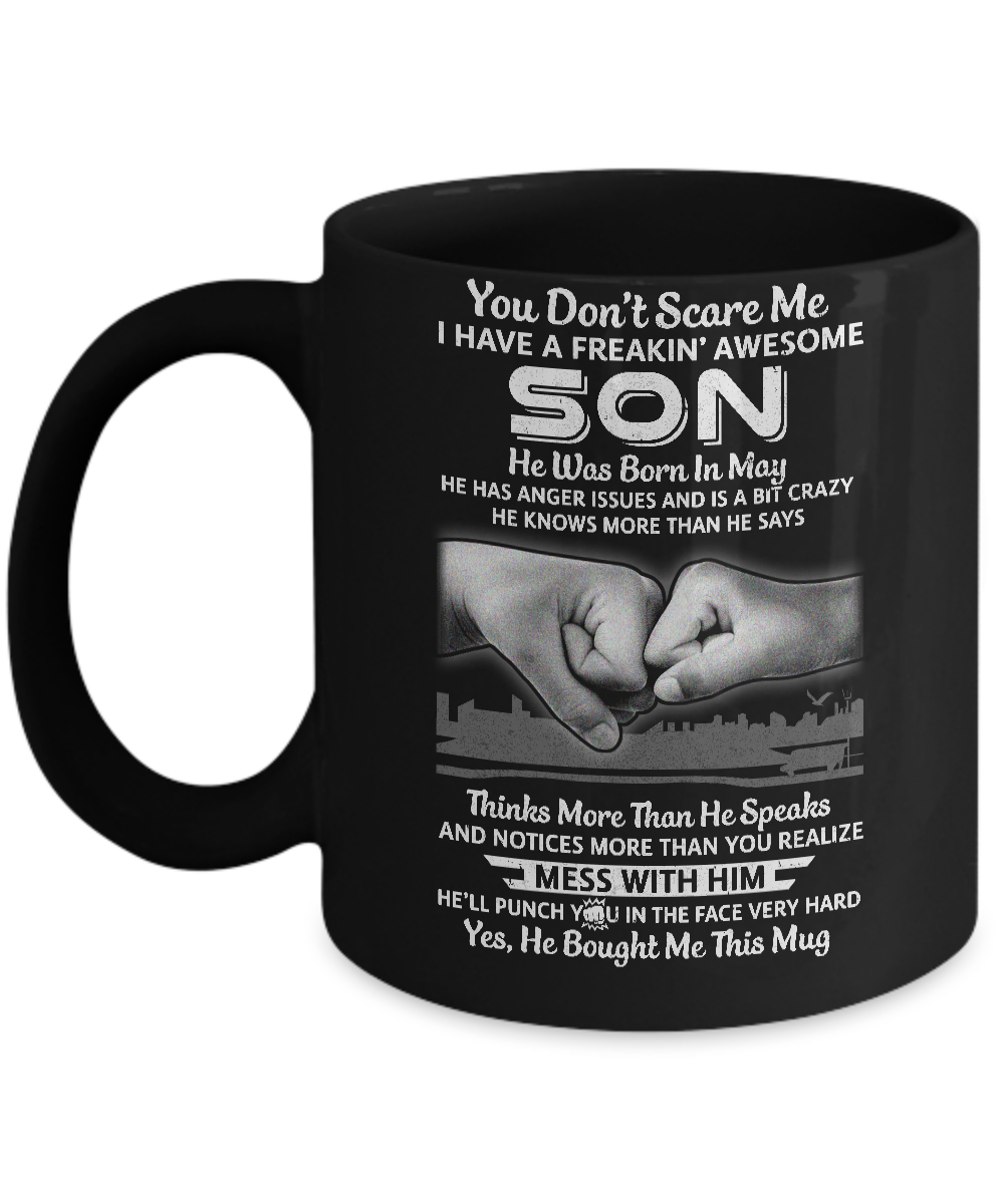 You Don't Scare Me I Have A Son Born In May Dad Mug-Coffee Mug-11oz Mug-Black